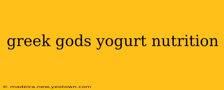 greek gods yogurt nutrition