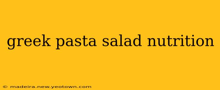 greek pasta salad nutrition