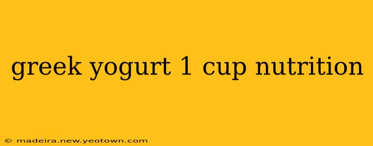 greek yogurt 1 cup nutrition