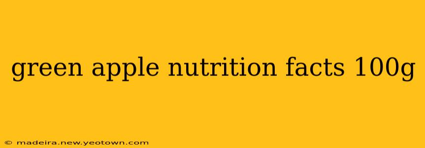 green apple nutrition facts 100g