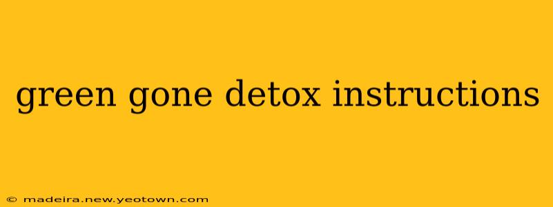 green gone detox instructions