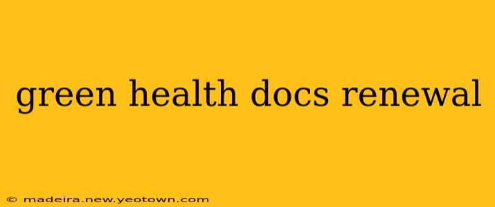 green health docs renewal