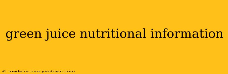 green juice nutritional information
