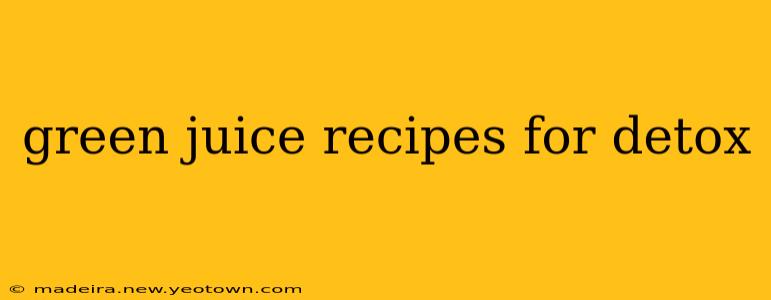 green juice recipes for detox