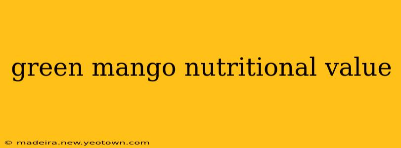 green mango nutritional value