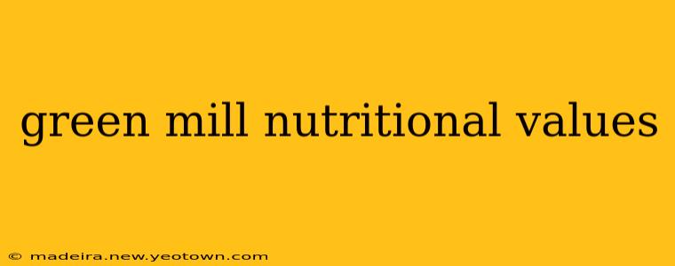 green mill nutritional values