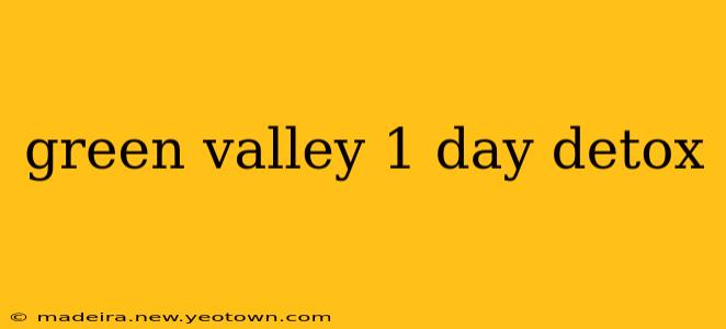 green valley 1 day detox