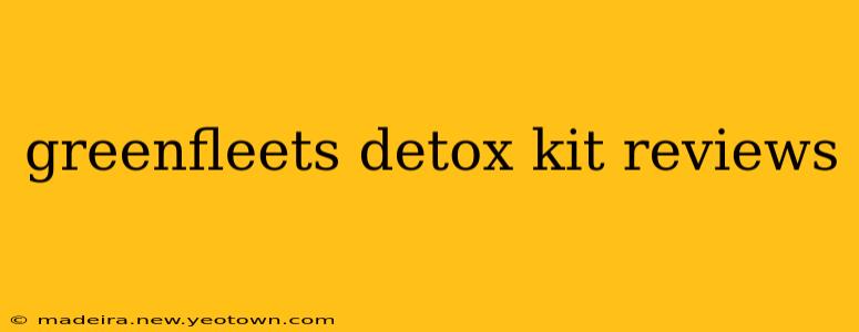 greenfleets detox kit reviews