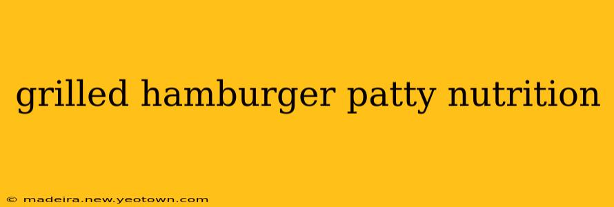 grilled hamburger patty nutrition