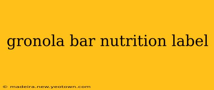 gronola bar nutrition label