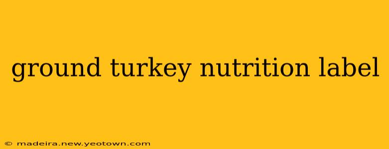ground turkey nutrition label