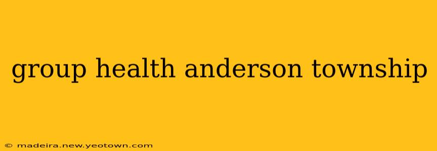 group health anderson township