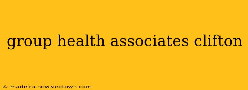 group health associates clifton