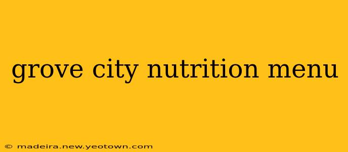grove city nutrition menu