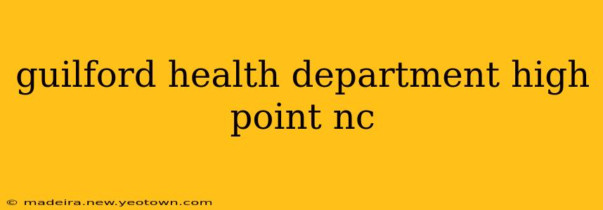 guilford health department high point nc