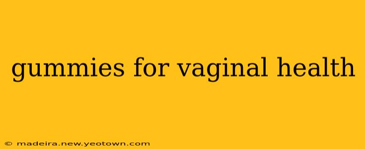 gummies for vaginal health