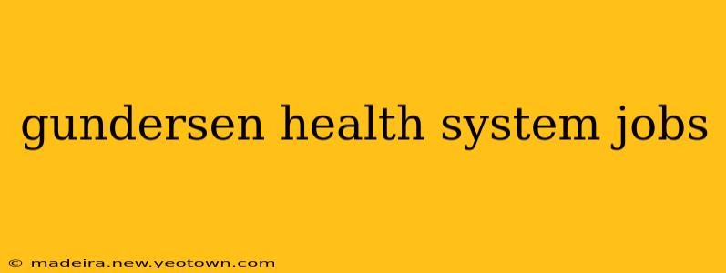 gundersen health system jobs