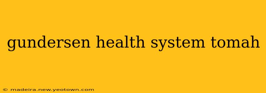 gundersen health system tomah