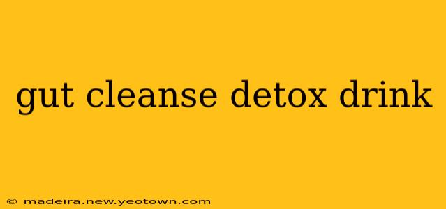 gut cleanse detox drink