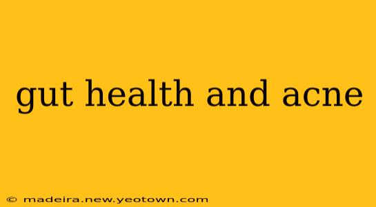 gut health and acne