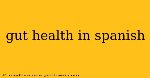 gut health in spanish