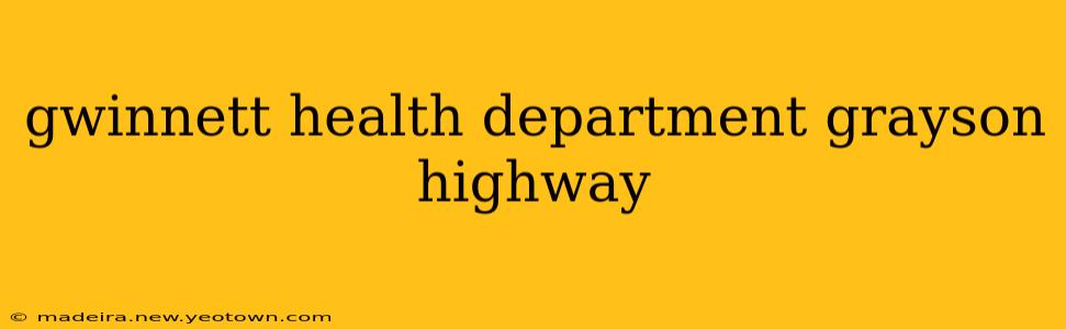 gwinnett health department grayson highway