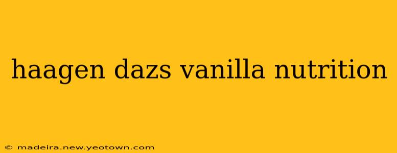 haagen dazs vanilla nutrition
