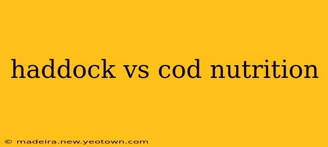 haddock vs cod nutrition