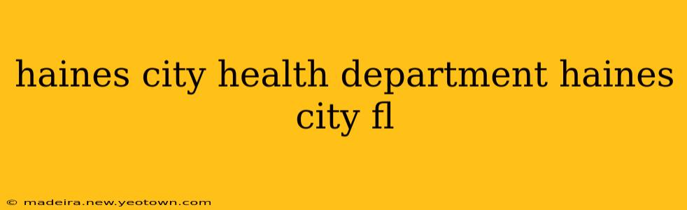haines city health department haines city fl