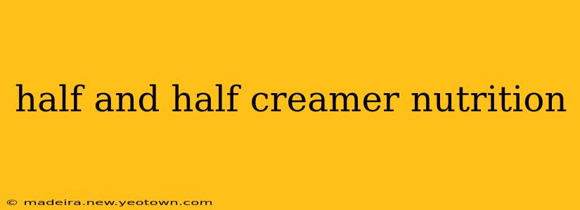 half and half creamer nutrition