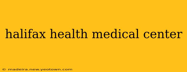halifax health medical center