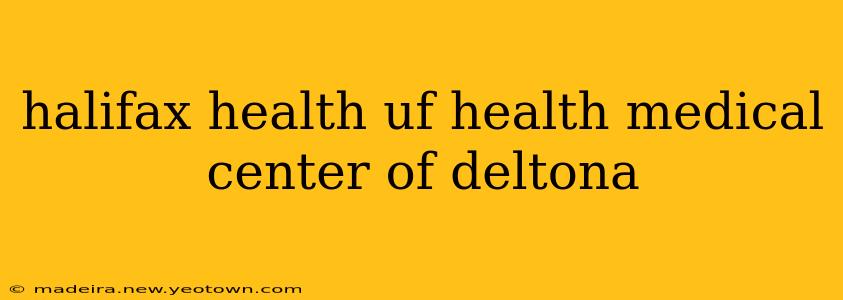 halifax health uf health medical center of deltona