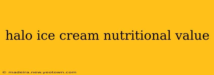 halo ice cream nutritional value