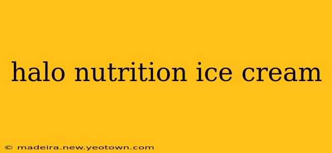 halo nutrition ice cream