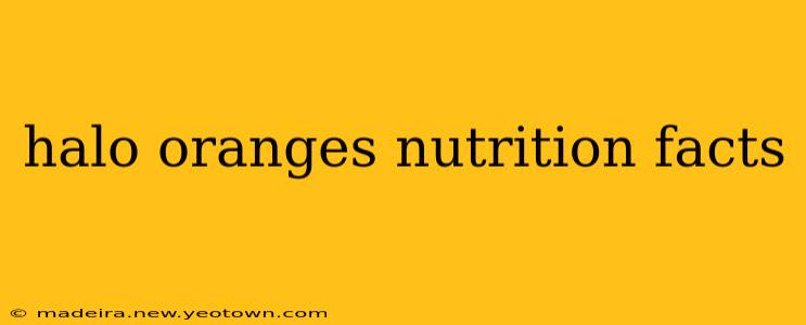 halo oranges nutrition facts