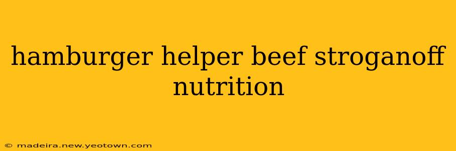 hamburger helper beef stroganoff nutrition