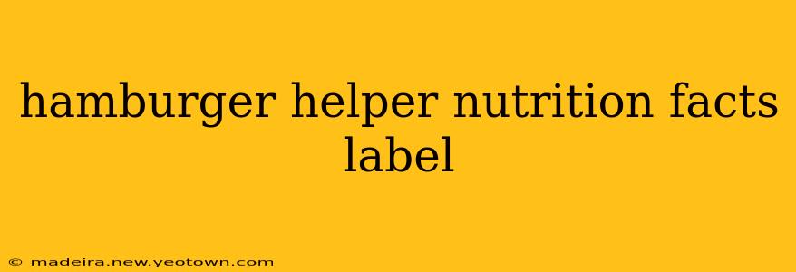 hamburger helper nutrition facts label