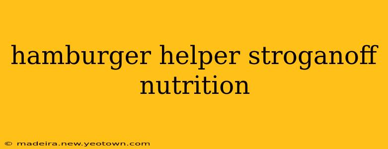 hamburger helper stroganoff nutrition