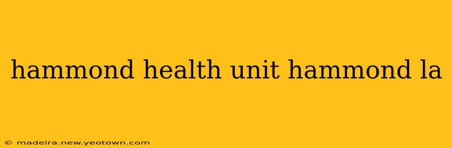 hammond health unit hammond la