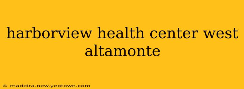 harborview health center west altamonte