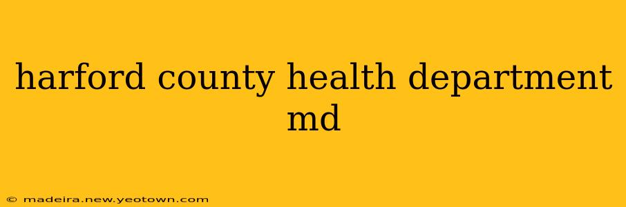 harford county health department md