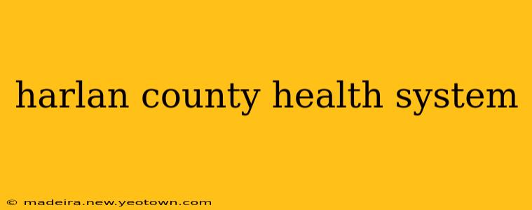 harlan county health system