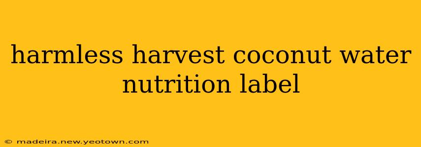 harmless harvest coconut water nutrition label
