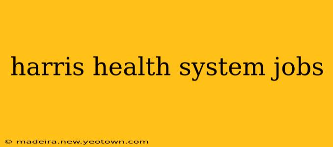 harris health system jobs