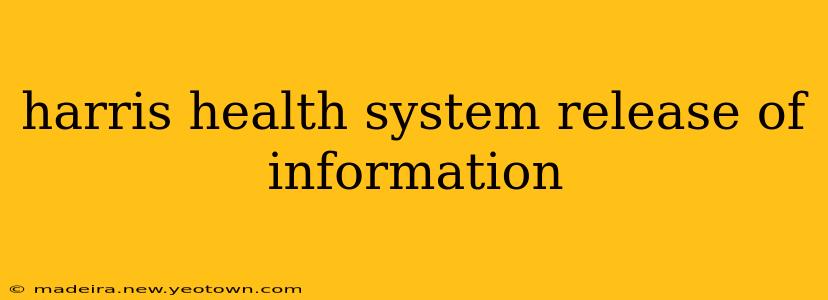 harris health system release of information