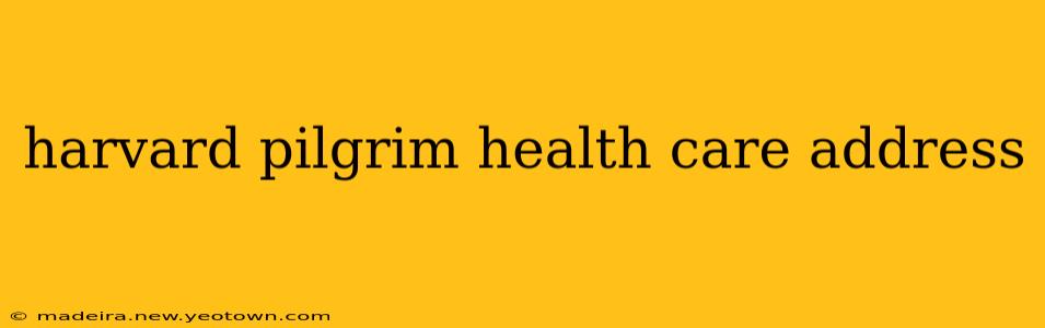 harvard pilgrim health care address