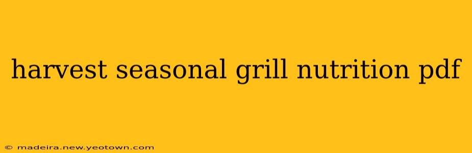 harvest seasonal grill nutrition pdf