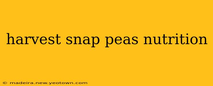 harvest snap peas nutrition