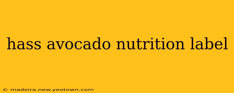 hass avocado nutrition label