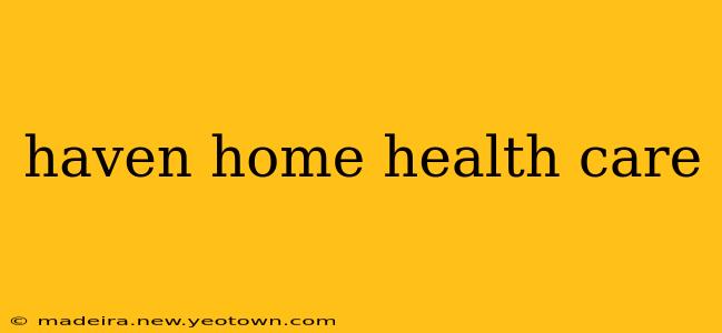 haven home health care